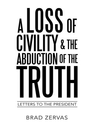 cover image of A Loss of Civility & the Abduction of the Truth